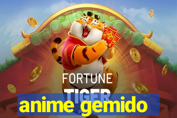 anime gemido